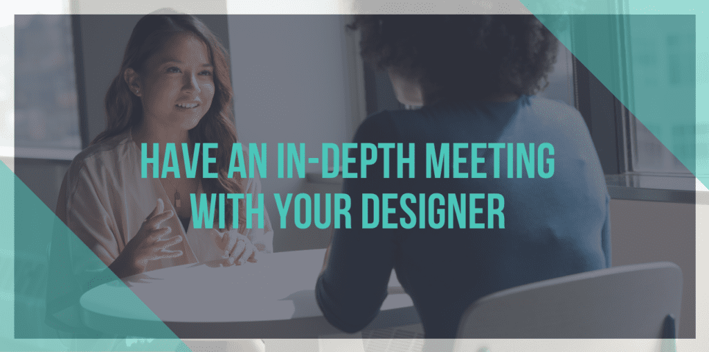 Meeting with your designer