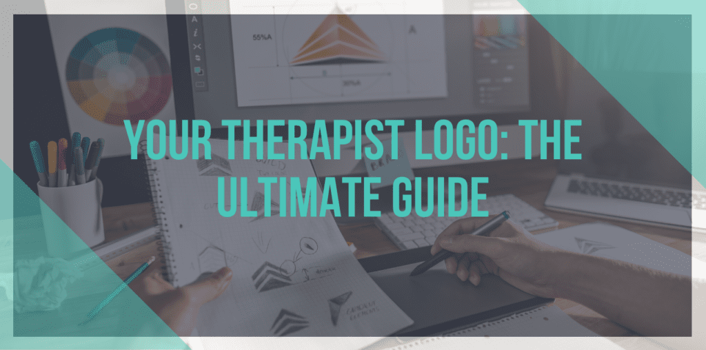 Ultimate Guide to your therapist logo