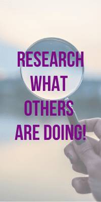 research what others are doing