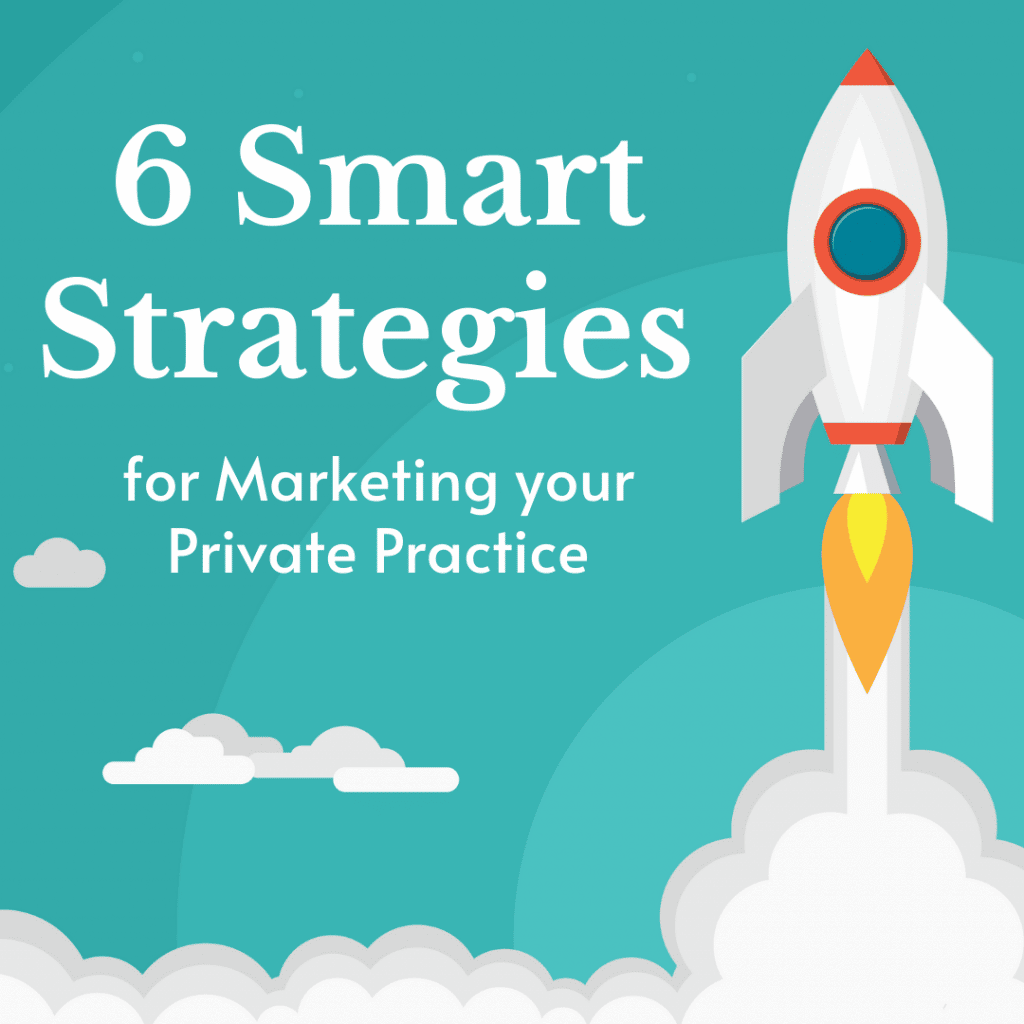 6-Smart-Strategies for marketing your private practice