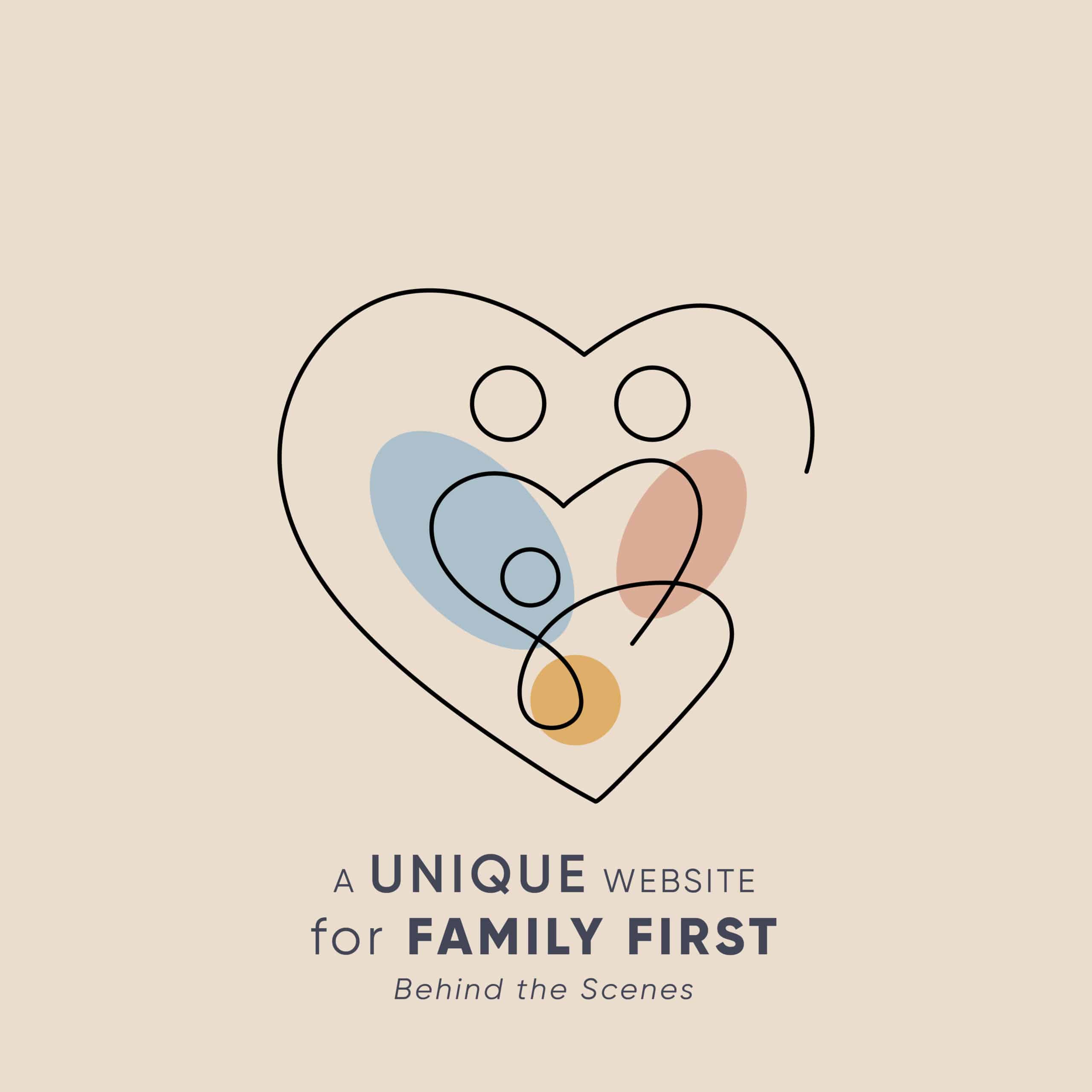 A Unique Website for Family First | Behind the Scenes