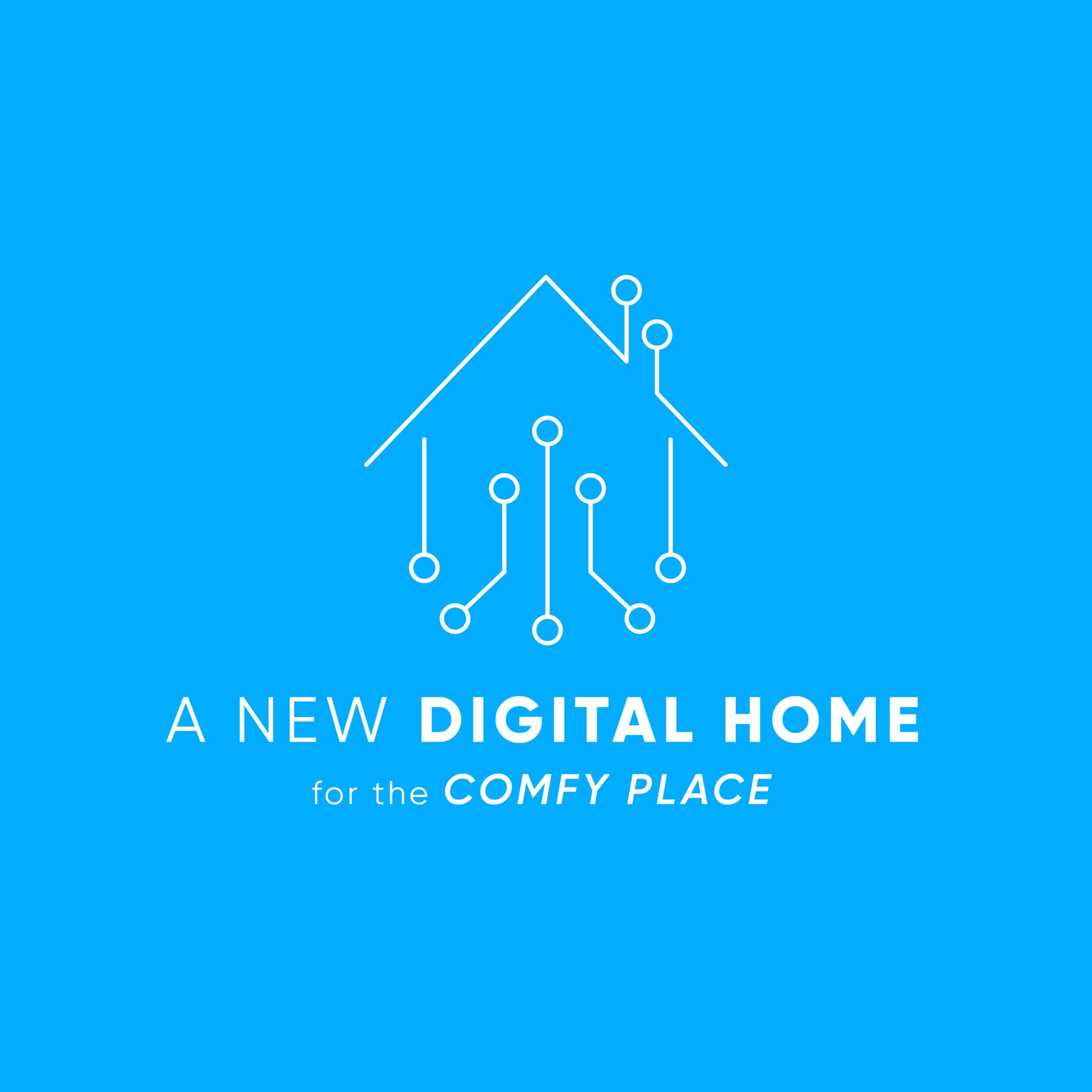 a new digital home with the comfy place