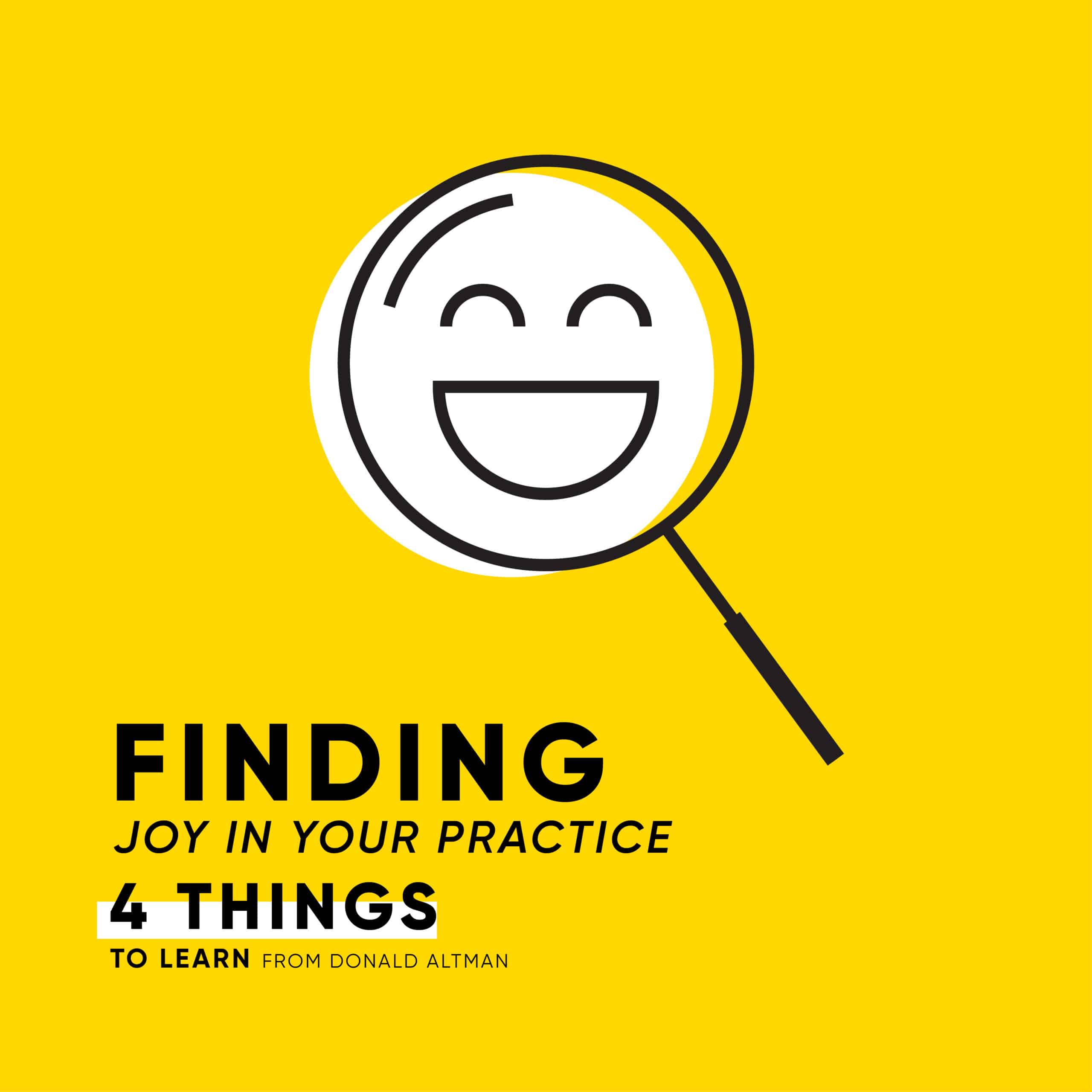 Finding Joy in Your Practice: 4 Things to Learn from Donald Altman
