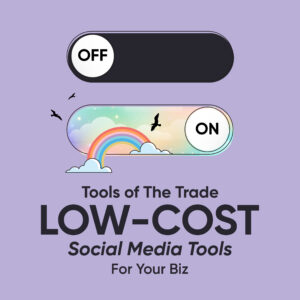 Tools for Small Businesses: Low-cost Social Media Tools For Your Biz