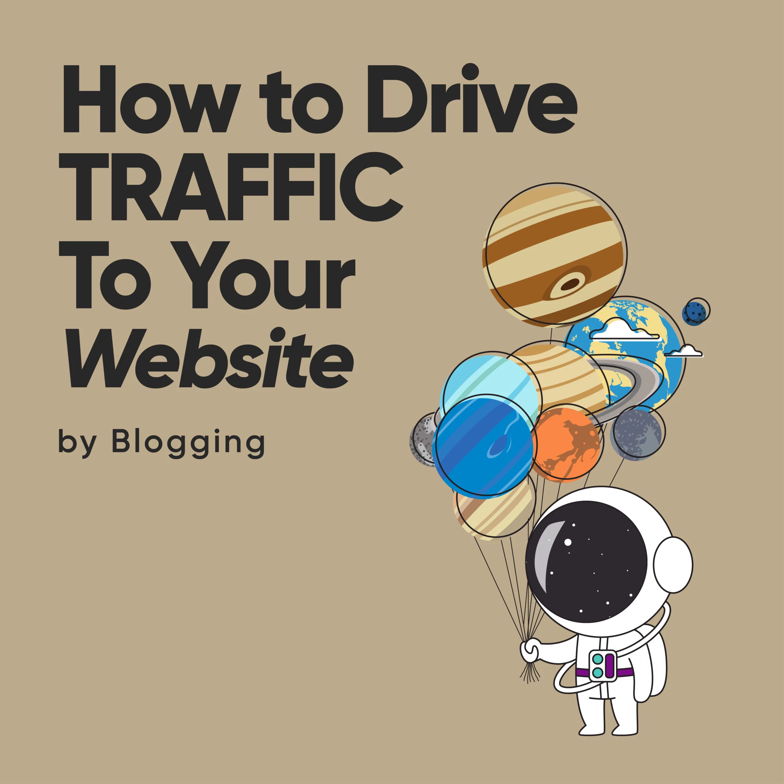 drive traffic to your website