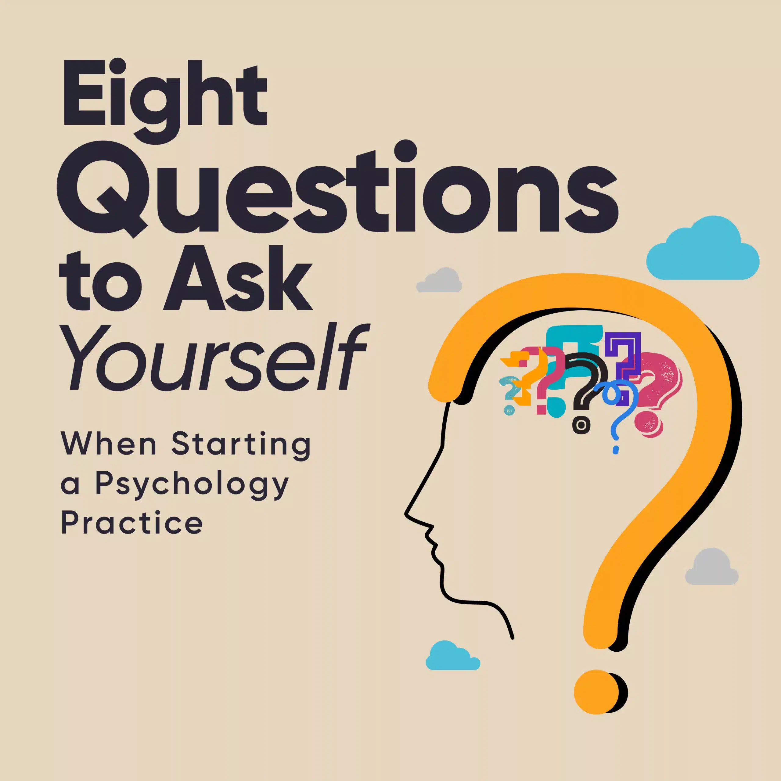 Eight Questions to Ask Yourself When Starting Private Practice in Psychology